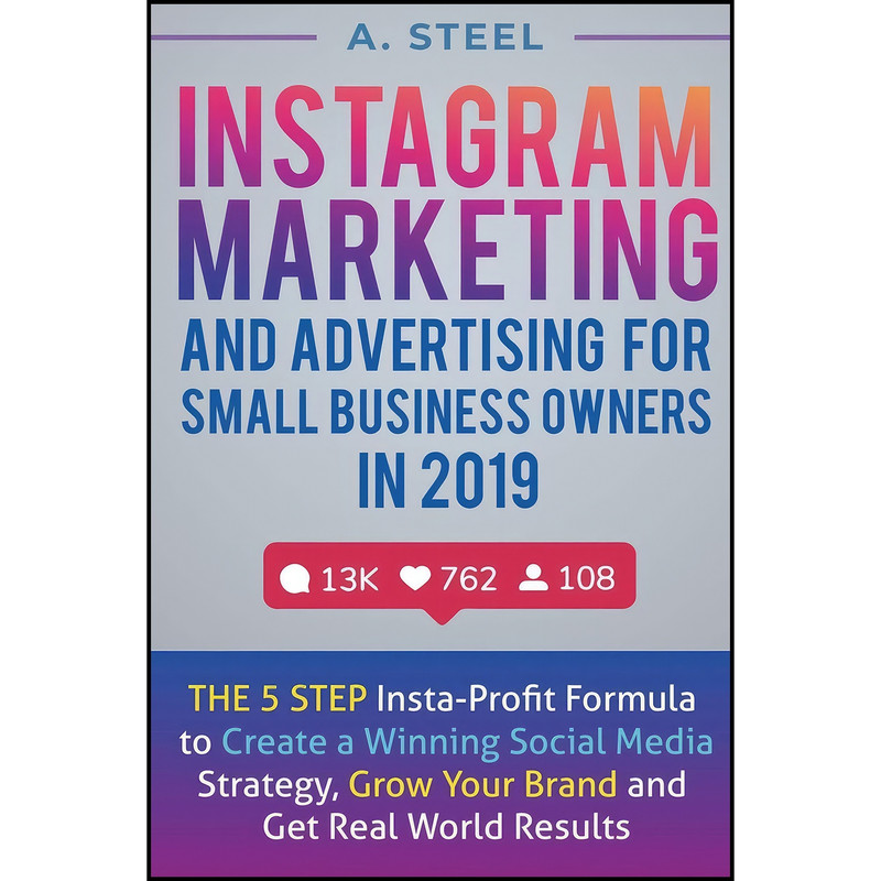 کتاب Instagram Marketing and Advertising for Small Business Owners in 2019 اثر Mark Warner انتشارات بله