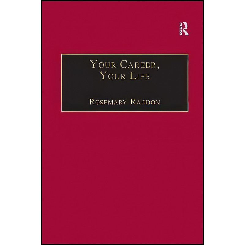 کتاب Your Career, Your Life اثر Rosemary Raddon انتشارات بله