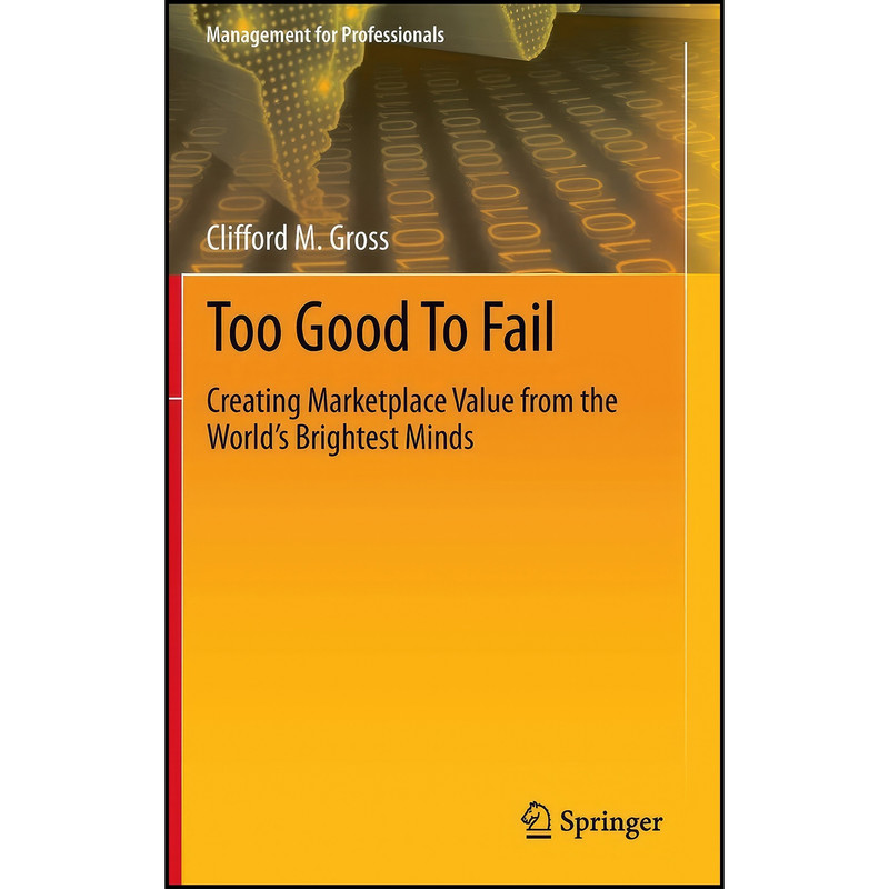 کتاب Too Good To Fail اثر Clifford M. Gross انتشارات Springer