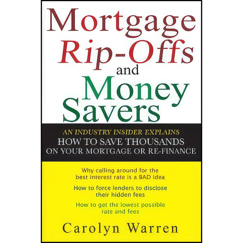 کتاب Mortgage Ripoffs and Money Savers اثر Carolyn Warren and Carolyn Warren انتشارات Wiley
