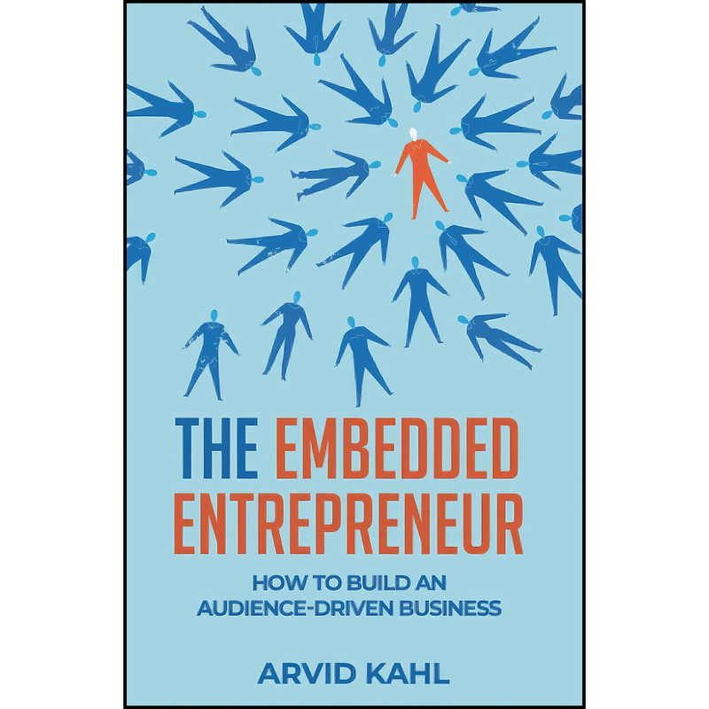 کتاب The Embedded Entrepreneur اثر Arvid Kahl انتشارات بله
