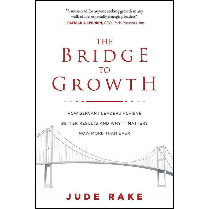 کتاب The Bridge to Growth اثر Jude Rake انتشارات Skyhorse