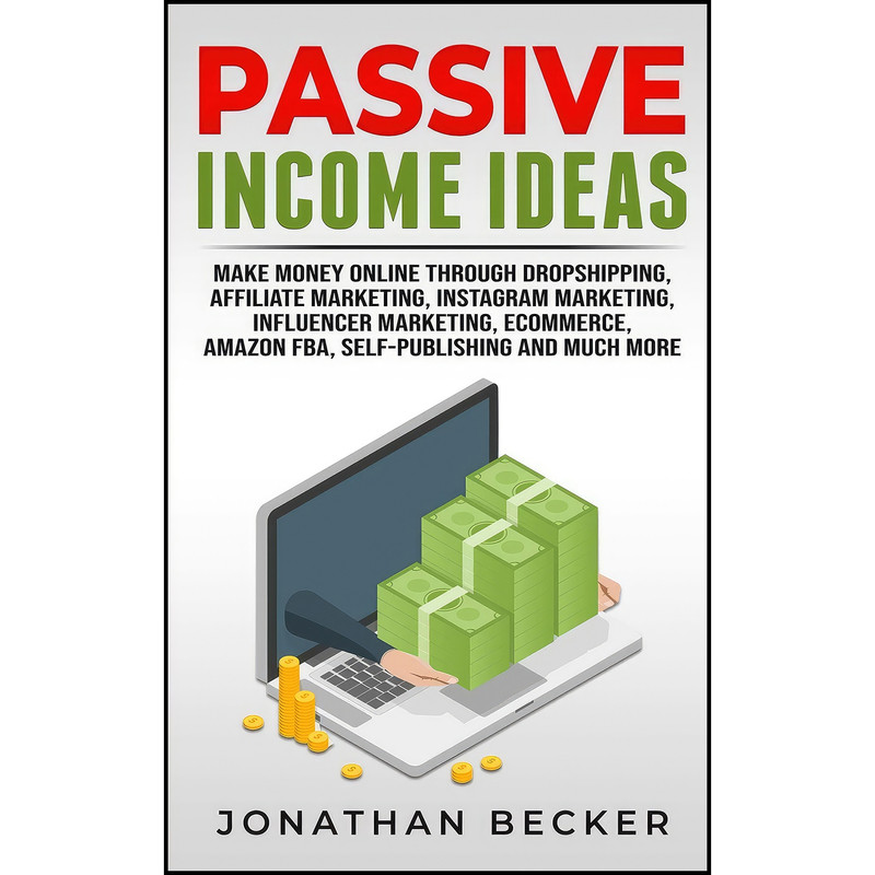 کتاب Passive Income Ideas اثر Jonathan Becker انتشارات Jonathan Becker