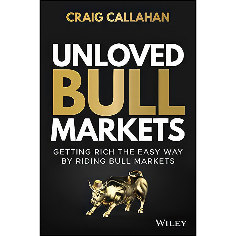 کتاب Unloved Bull Markets اثر Craig Callahan انتشارات Wiley