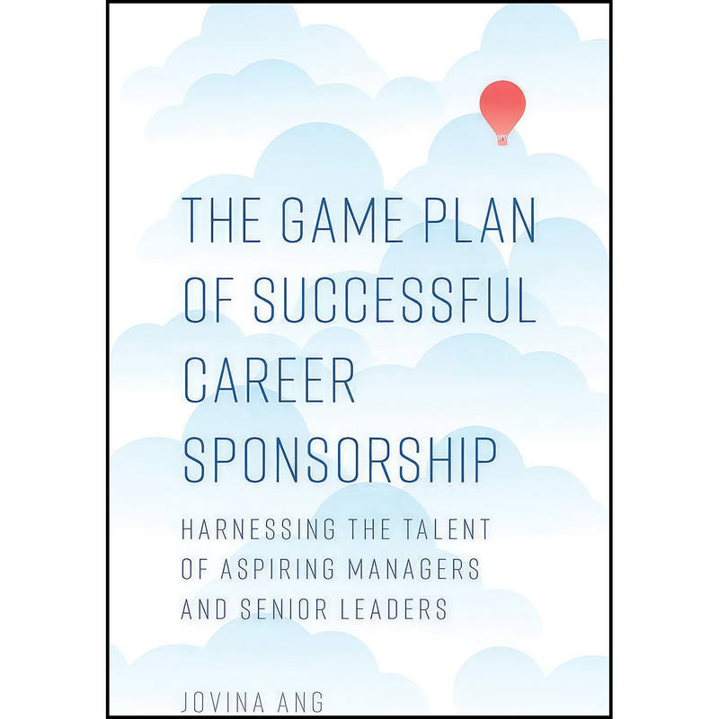 کتاب The Game Plan of Successful Career Sponsorship اثر Jovina Ang انتشارات Emerald Publishing