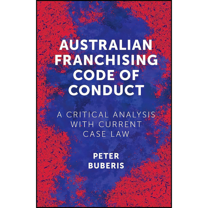 کتاب Australian Franchising Code of Conduct اثر Peter Buberis انتشارات Emerald Publishing