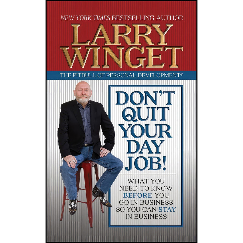 کتاب Dont Quit Your Day Job! اثر Larry Winget انتشارات G&D Media