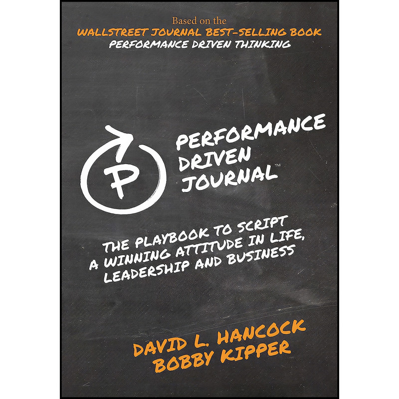 کتاب Performance-Driven Journal اثر David L. Hancock and Bobby Kipper انتشارات Morgan James Publishing