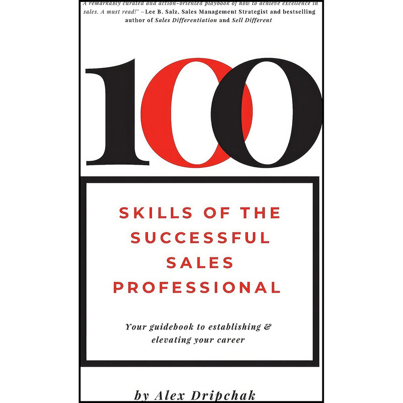 کتاب 100 Skills of the Successful Sales Professional اثر Alex Dripchak انتشارات Business Expert Press