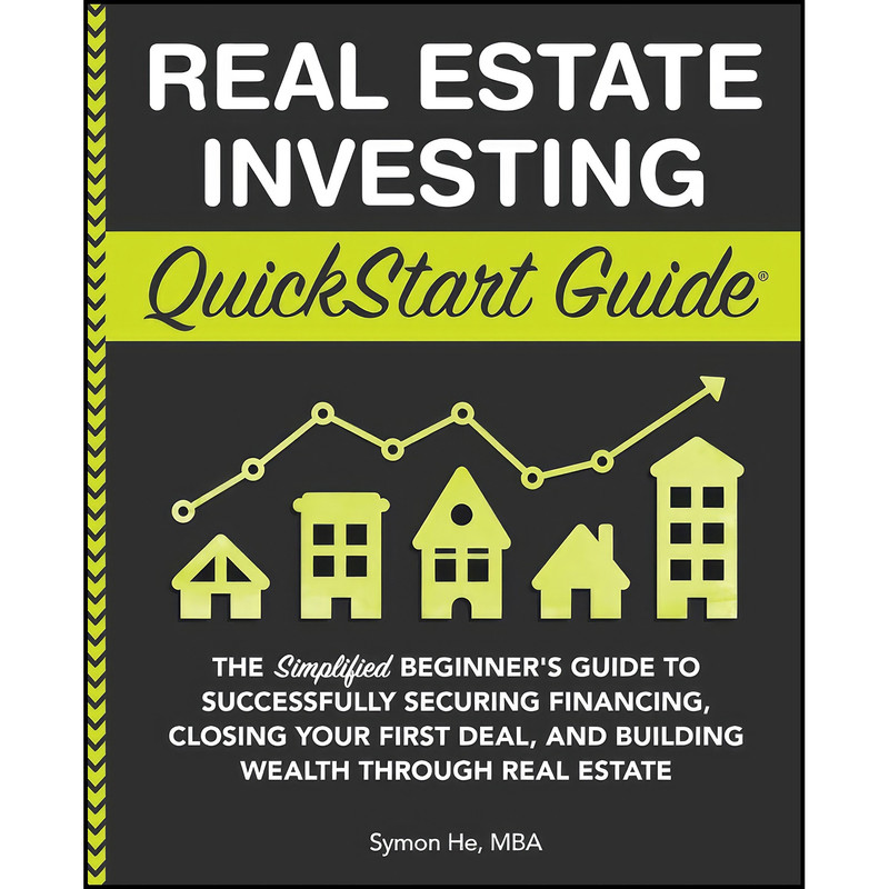کتاب Real Estate Investing QuickStart Guide اثر Symon He انتشارات بله