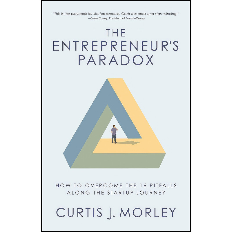 کتاب The Entrepreneurs Paradox اثر Curtis Morley انتشارات Mango