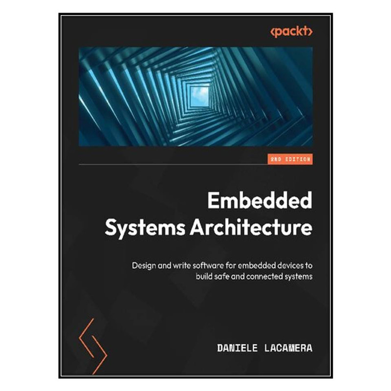 کتاب Embedded Systems Architecture اثر Daniele Lacamera انتشارات مؤلفين طلايي