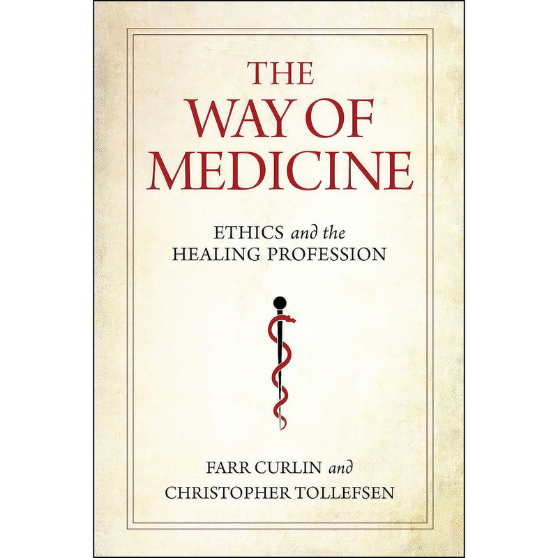 کتاب The Way of Medicine اثر جمعي از نويسندگان انتشارات University of Notre Dame Press