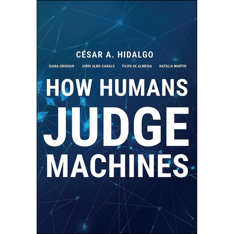 کتاب How Humans Judge Machines اثر جمعي از نويسندگان انتشارات The MIT Press