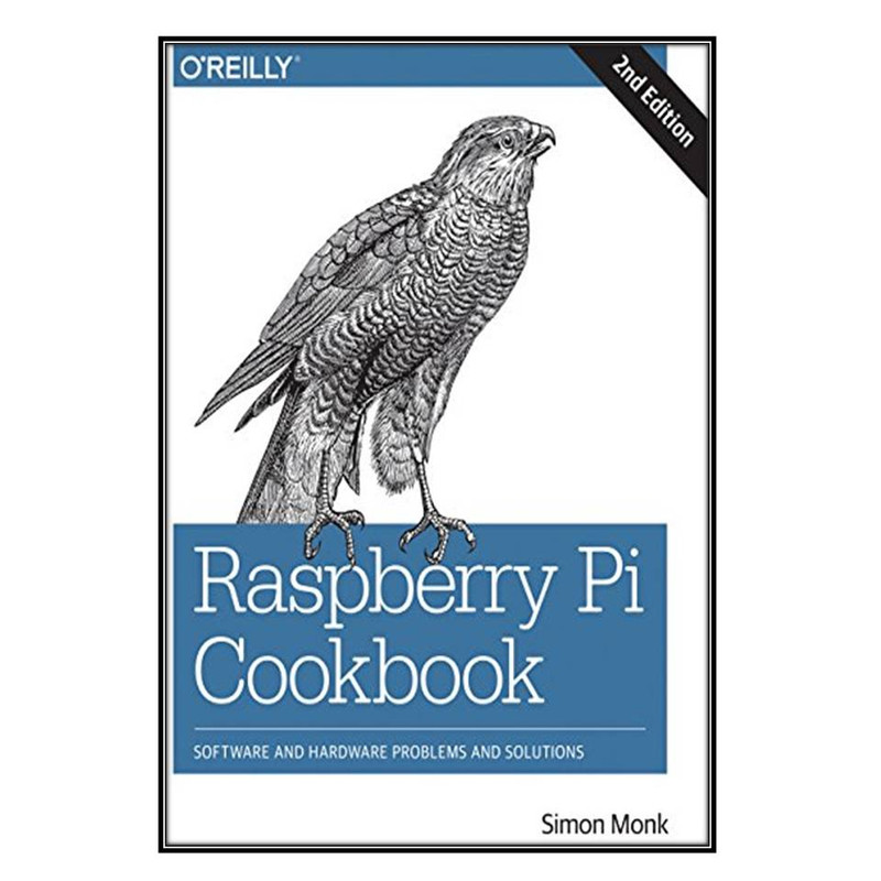 کتاب Raspberry Pi Cookbook اثر Simon Monk انتشارات مؤلفين طلايي