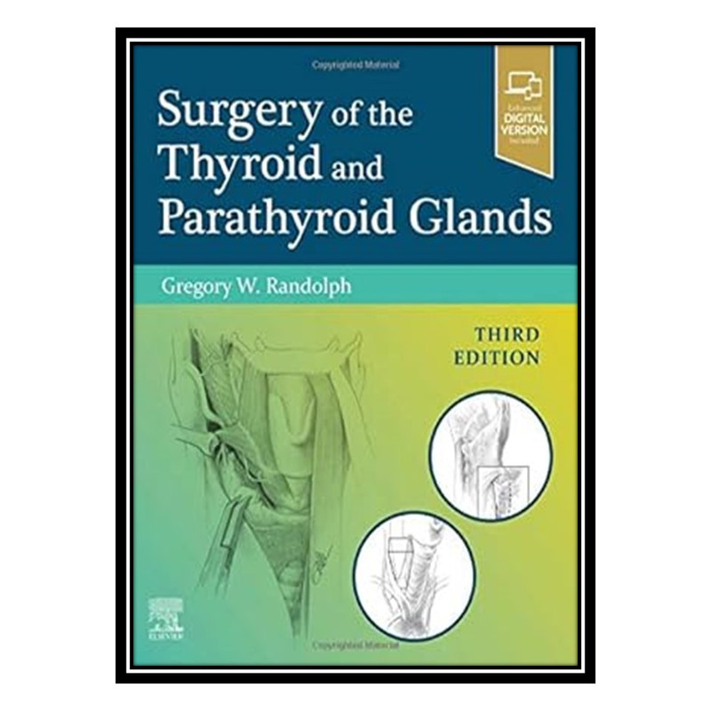کتاب Surgery of the Thyroid and Parathyroid Glands اثر Gregory W. Randolph انتشارات مؤلفین طلایی