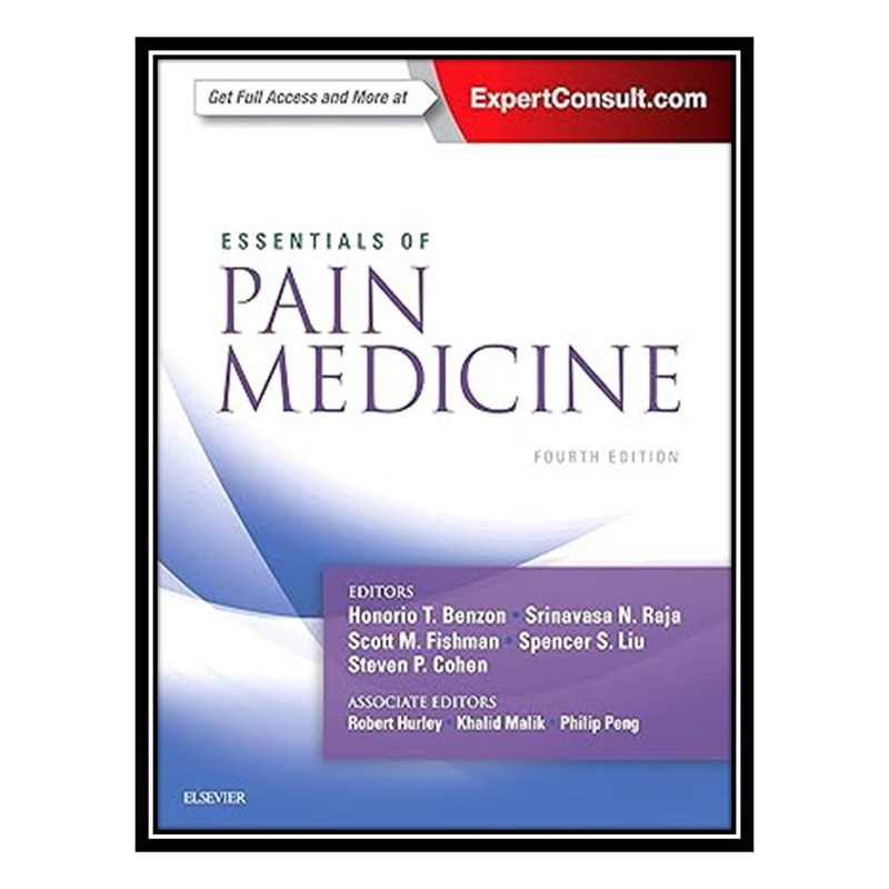 کتاب Essentials of Pain Medicine اثر جمعی از نویسندگان انتشارات مؤلفین طلایی