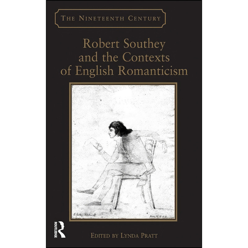 کتاب Robert Southey and the Contexts of English Romanticism  اثر Lynda Pratt انتشارات Routledge