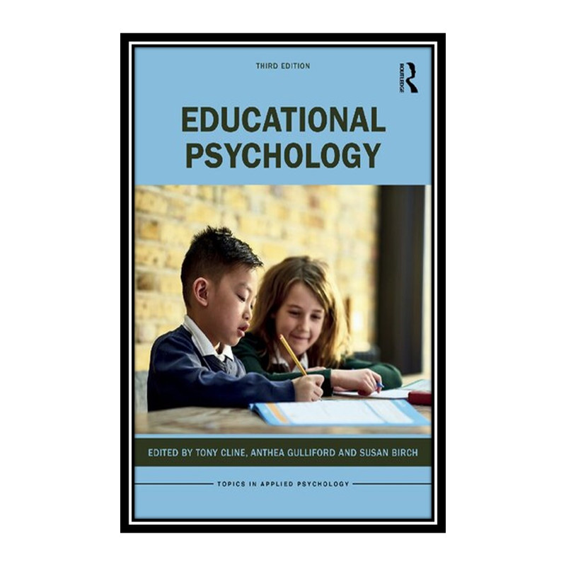 کتاب Educational Psychology اثر جمعی از نویسندگان انتشارات مؤلفین طلایی