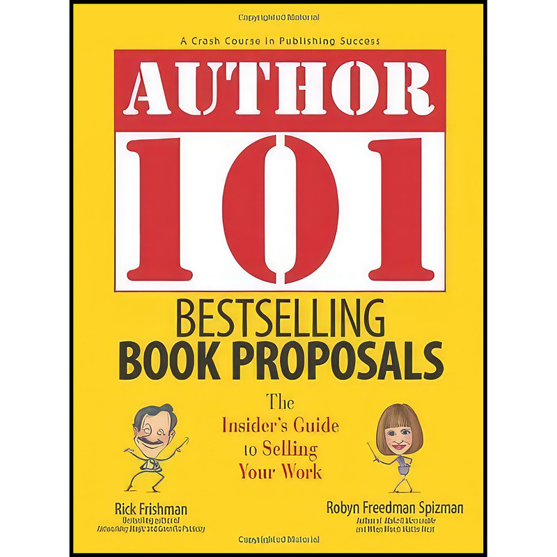کتاب Author 101 Bestselling Book Proposals اثر جمعي از نويسندگان انتشارات Adams Media
