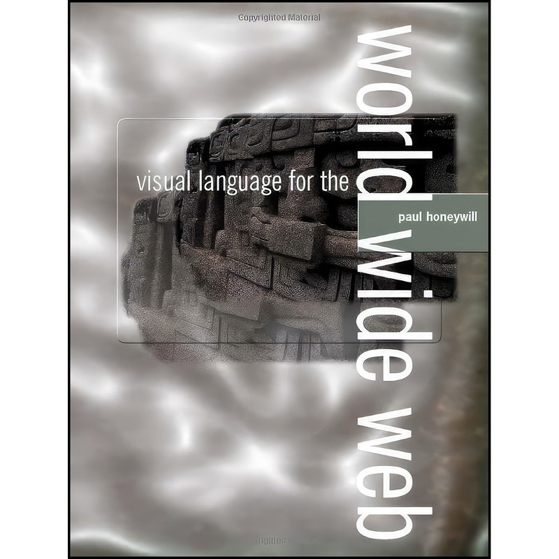 کتاب Visual Language for the World Wide Web اثر Paul Honeywill انتشارات Intellect Ltd