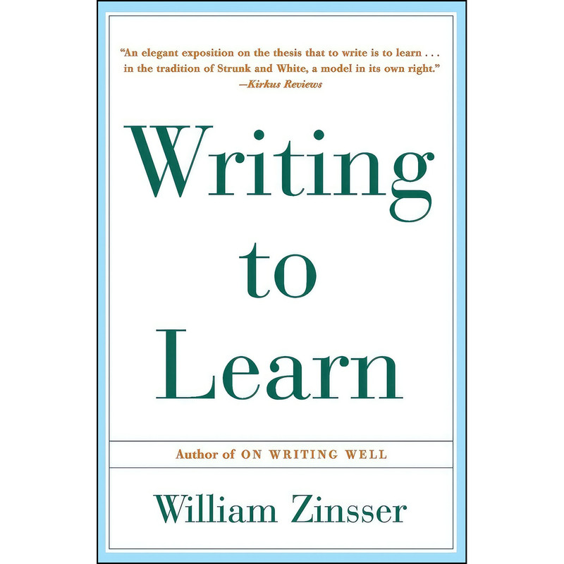 کتاب Writing To Learn اثر William Zinsser انتشارات Harper Perennial