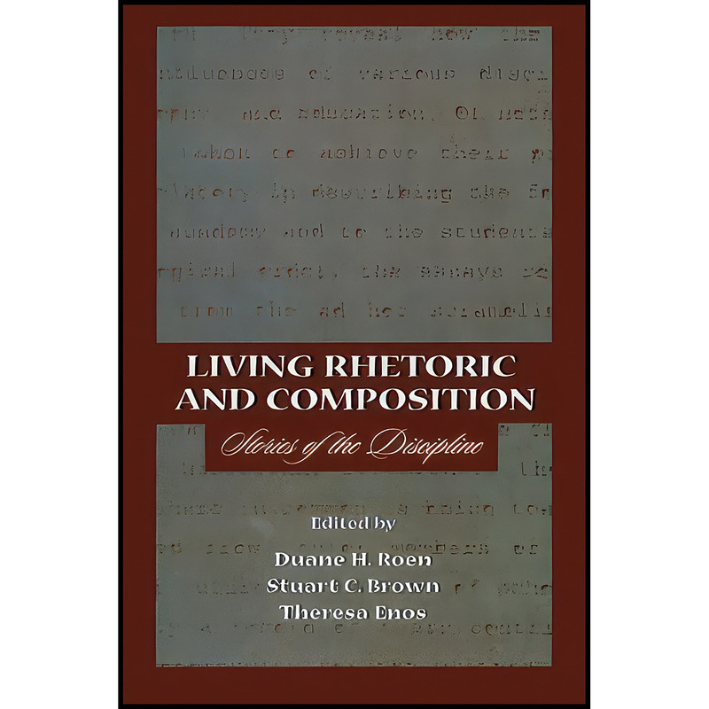کتاب Living Rhetoric and Composition اثر جمعي از نويسندگان انتشارات بله