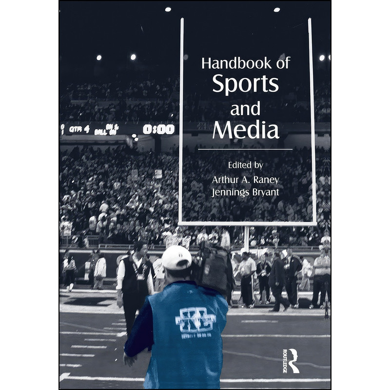 کتاب Handbook of Sports and Media  اثر Arthur A. Raney and Jennings Bryant انتشارات Routledge