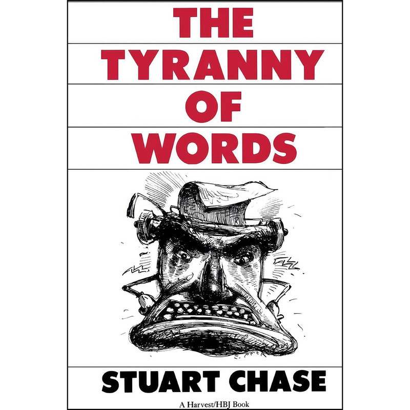 کتاب The Tyranny Of Words اثر Stuart Chase انتشارات Harvest/HBJ
