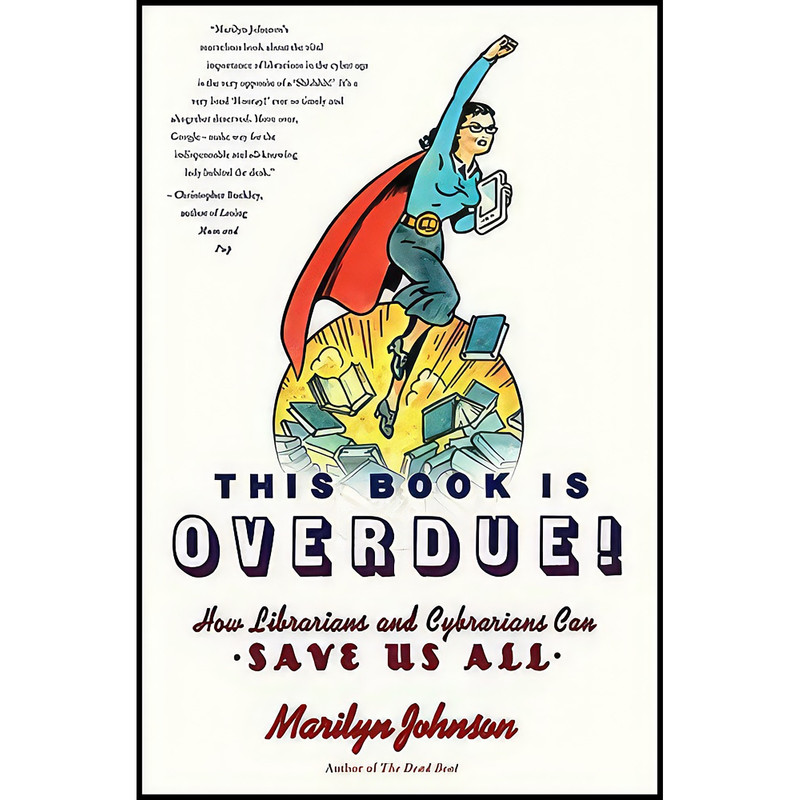 کتاب This Book Is Overdue! اثر Marilyn Johnson انتشارات HarperCollins
