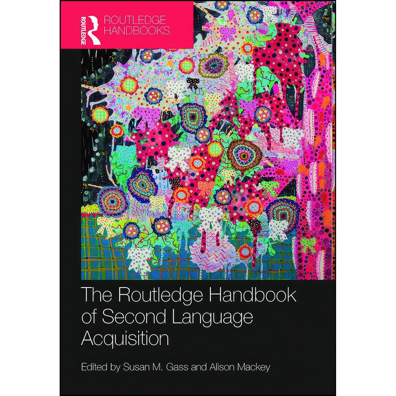 کتاب The Routledge Handbook of Second Language Acquisition اثر Susan M. Gass and Alison Mackey انتشارات Routledge