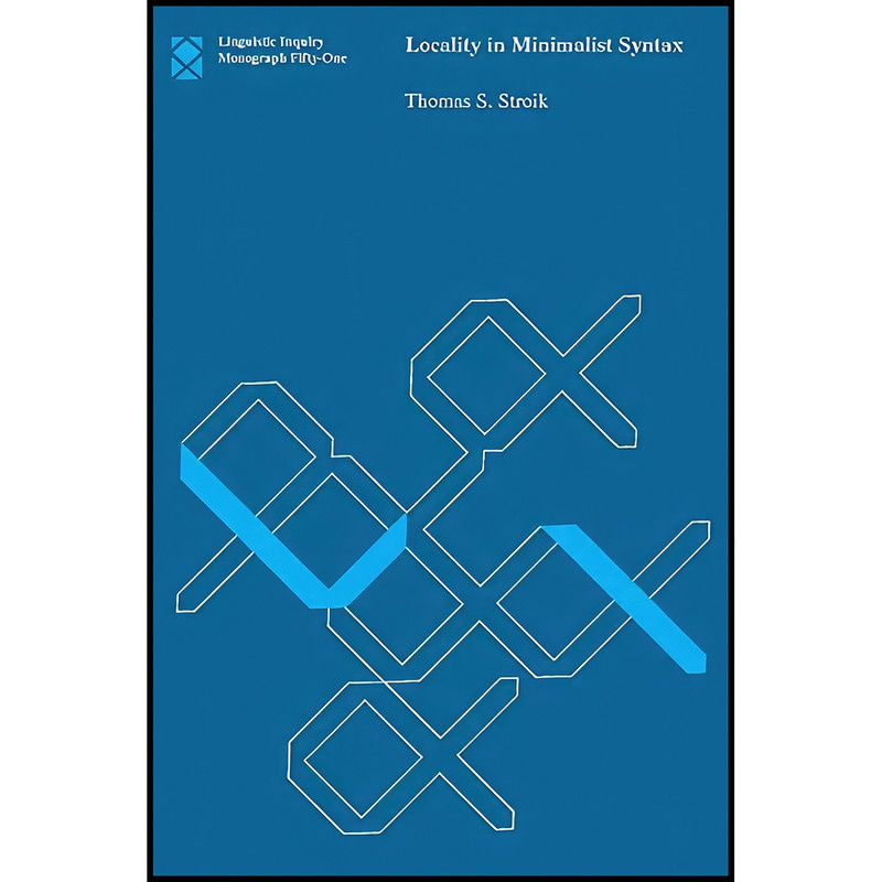 کتاب Locality in Minimalist Syntax  اثر Thomas S. Stroik انتشارات The MIT Press