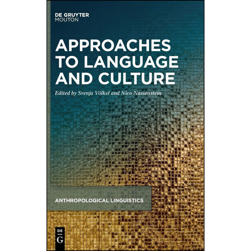 کتاب Approaches to Language and Culture  اثر جمعي از نويسندگان انتشارات De Gruyter Mouton