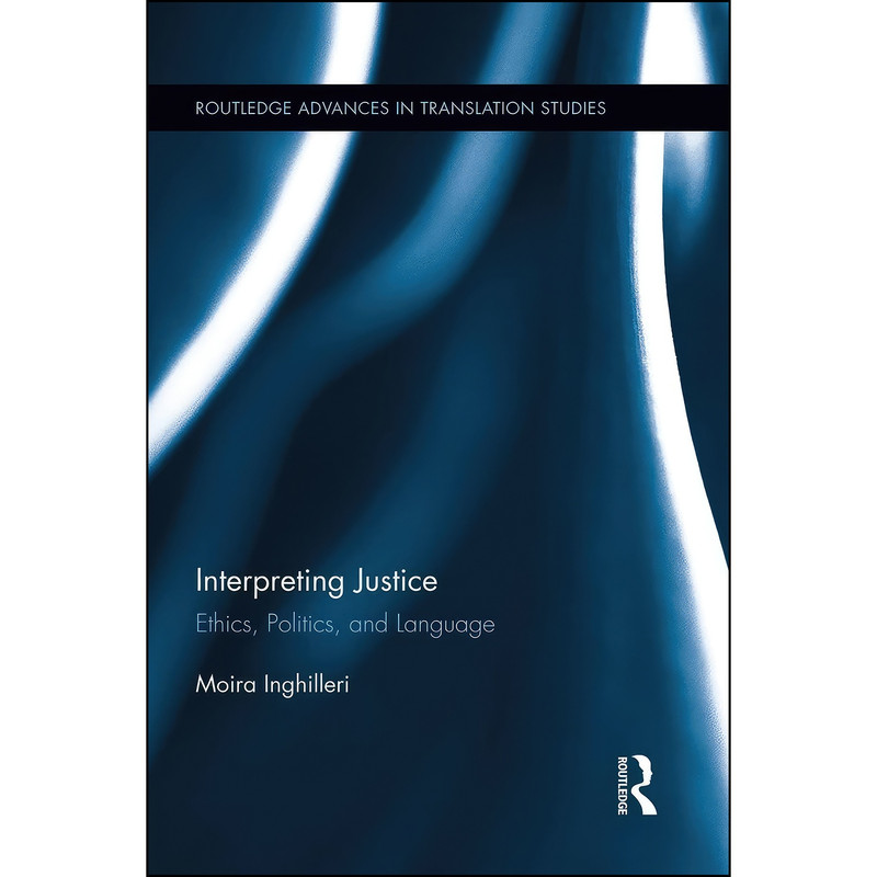 کتاب Interpreting Justice اثر Moira Inghilleri انتشارات بله