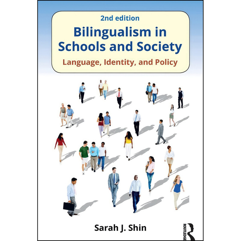 کتاب Bilingualism in Schools and Society اثر Sarah J. Shin انتشارات بله