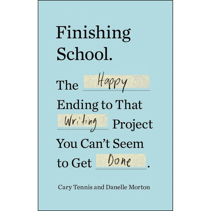 کتاب Finishing School اثر Cary Tennis and Danelle Morton انتشارات TarcherPerigee