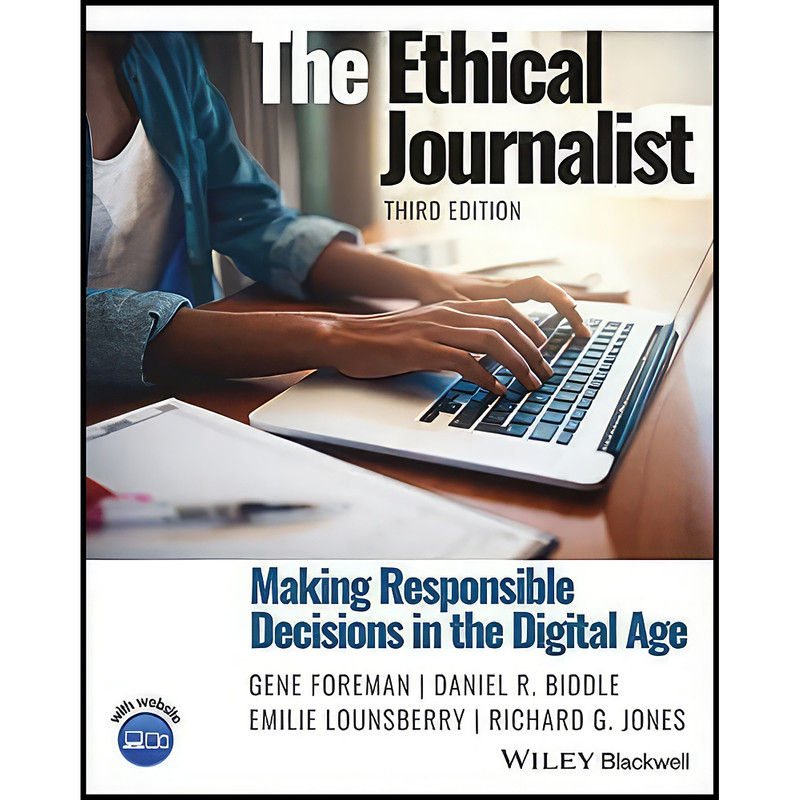 کتاب The Ethical Journalist اثر جمعي از نويسندگان انتشارات بله