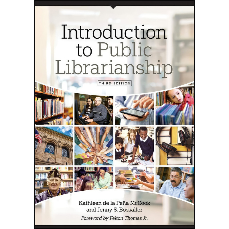 کتاب Introduction to Public Librarianship, Third Edition اثر جمعي از نويسندگان انتشارات ALA Neal-Schuman