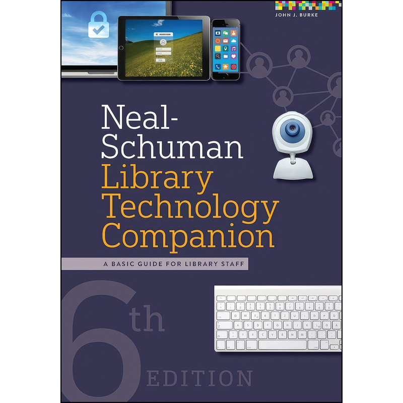 کتاب Neal-Schuman Library Technology Companion اثر John Burke انتشارات ALA Neal-Schuman