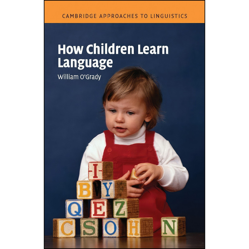 کتاب How Children Learn Language اثر William D. O7;Grady انتشارات Cambridge University Press