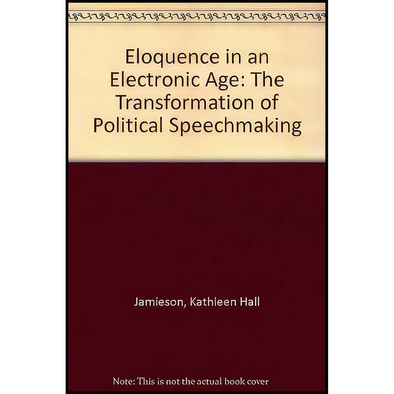 کتاب Eloquence in an Electronic Age اثر Kathleen Hall Jamieson انتشارات Oxford University Press