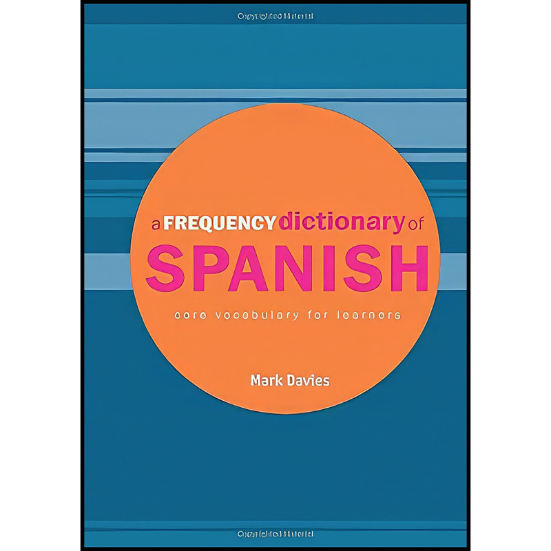 کتاب A Frequency Dictionary of Spanish اثر Mark Davies انتشارات Routledge