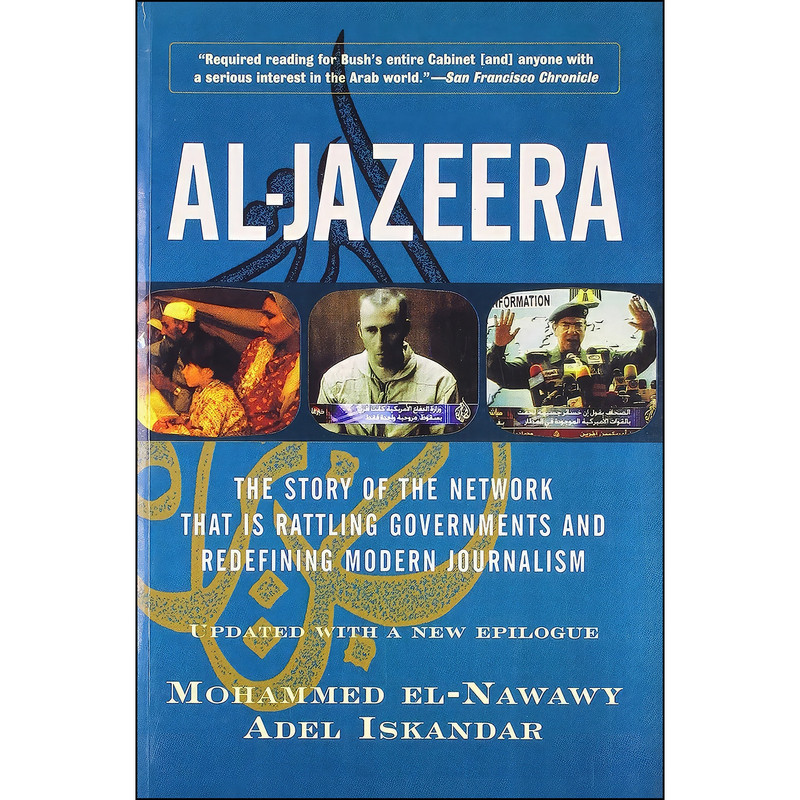 کتاب Al - Jazeera - The Story of the Network اثر Mohammed El-Nawawy انتشارات Viva Books