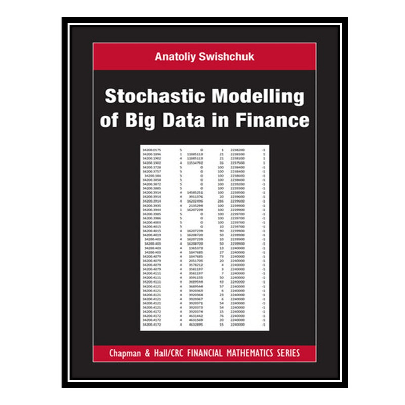 کتاب Stochastic Modelling of Big Data in Finance اثر Anatoliy Swishchuk انتشارات مؤلفین طلایی