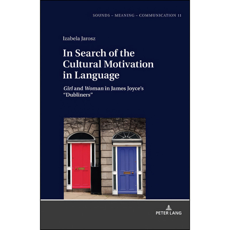 کتاب In Search of the Cultural Motivation in Language  اثر Jarosz انتشارات Peter Lang