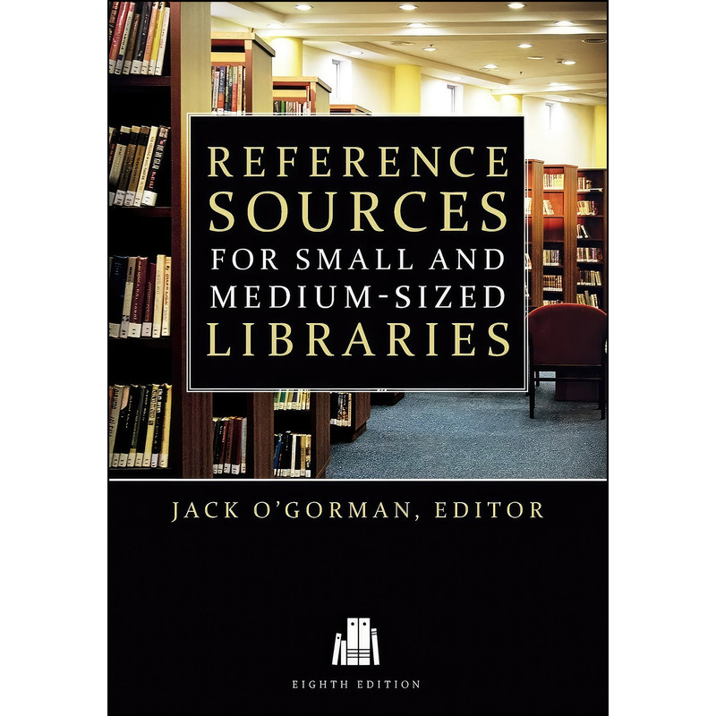 کتاب Reference Sources for Small and Medium-Sized Libraries اثر Jack OGorman انتشارات ALA Editions