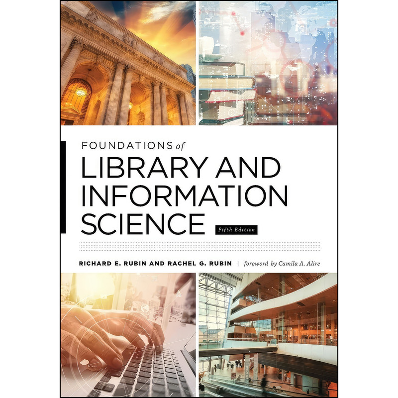 کتاب Foundations of Library and Information Science اثر جمعي از نويسندگان انتشارات ALA Neal-Schuman