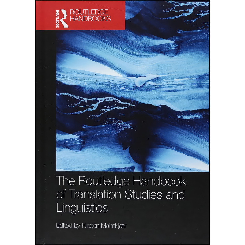 کتاب The Routledge Handbook of Translation Studies and Linguistics  اثر Kirsten Malmkjaer انتشارات Routledge