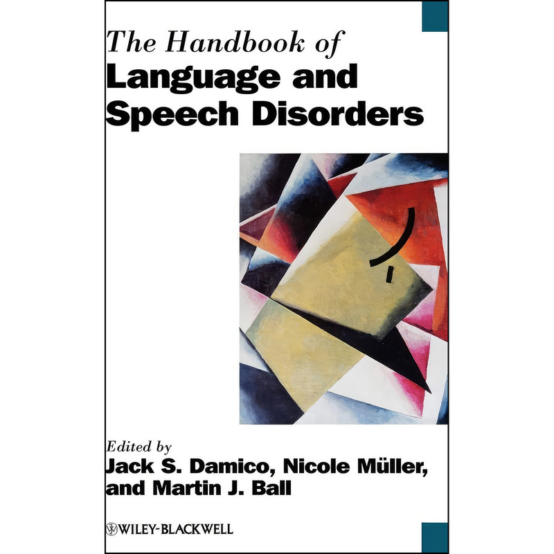 کتاب The Handbook of Language and Speech Disorders  اثر جمعي از نويسندگان انتشارات Wiley-Blackwell