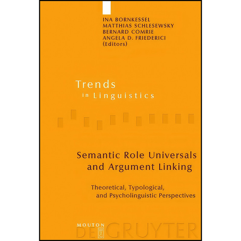 کتاب Semantic Role Universals And Argument Linking اثر جمعي از نويسندگان انتشارات De Gruyter Mouton